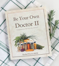 Be your own Doctor 
Book #2