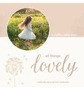 All things lovely
