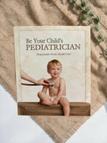Be your child’s pediatrician